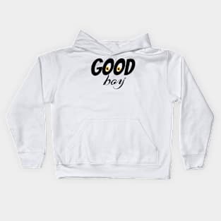 Good boy Kids Hoodie